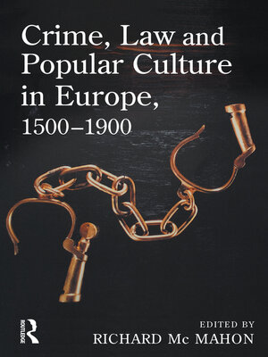 cover image of Crime, Law and Popular Culture in Europe, 1500-1900